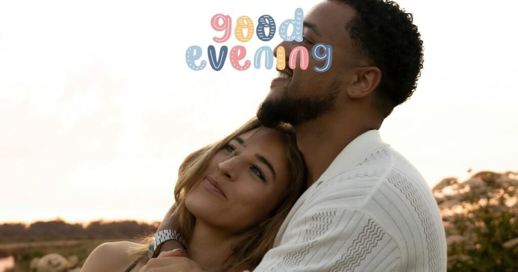 happy good evening