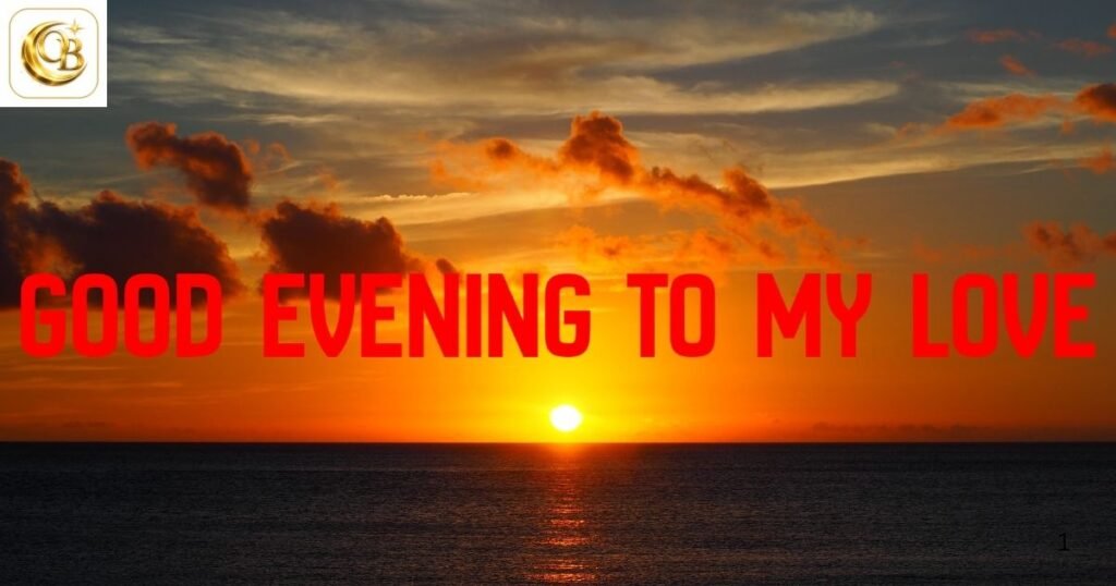good evening messages to my love