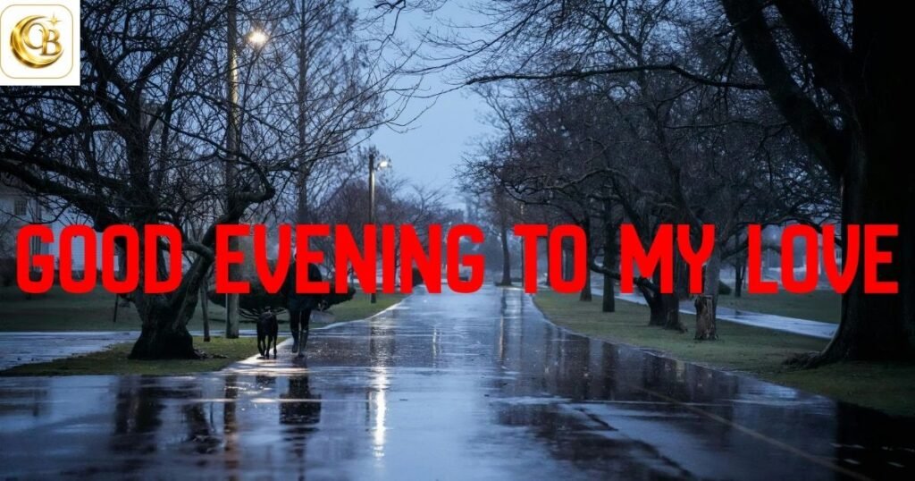 good evening messages to my love
