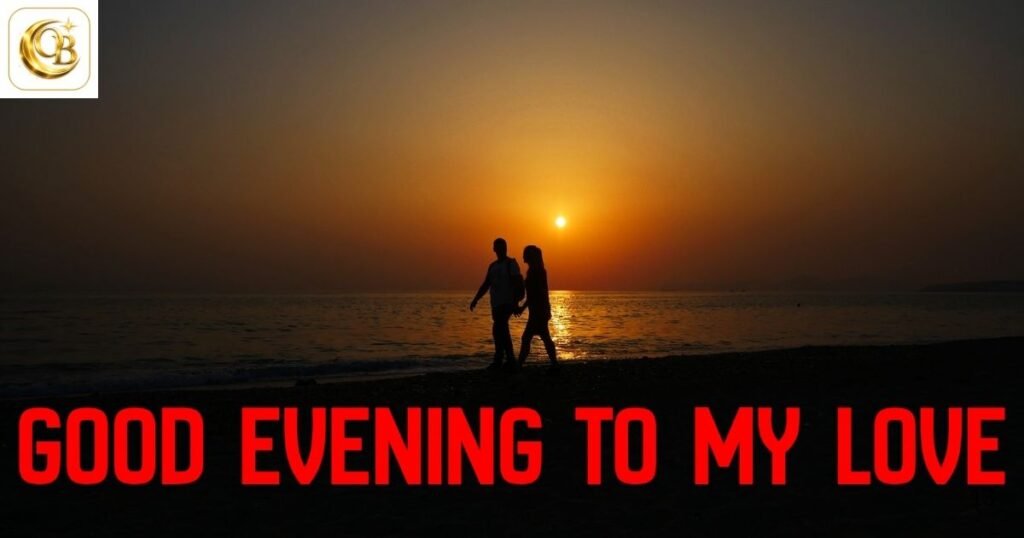 good evening messages to my love