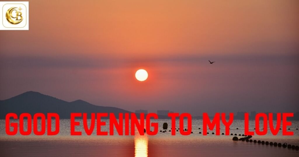 good evening messages to my love