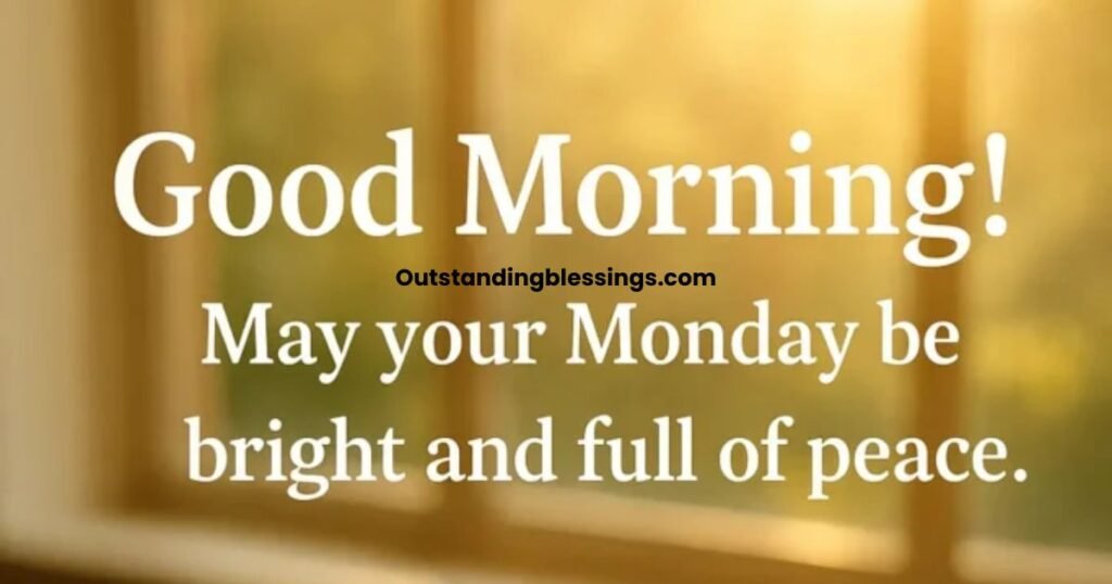 Good Monday Morning Blessings and Prayers
