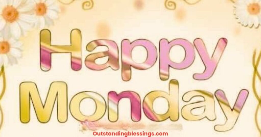 inpirational monday blessings