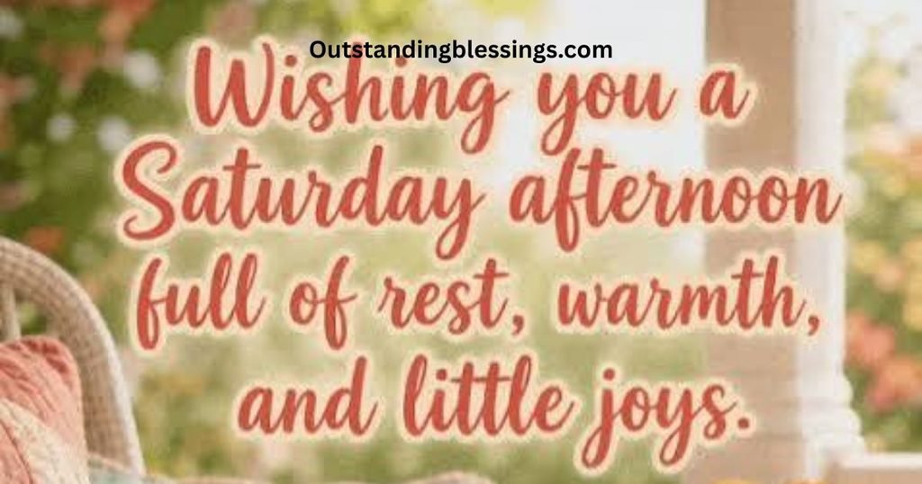 Saturday Afternoon Blessings