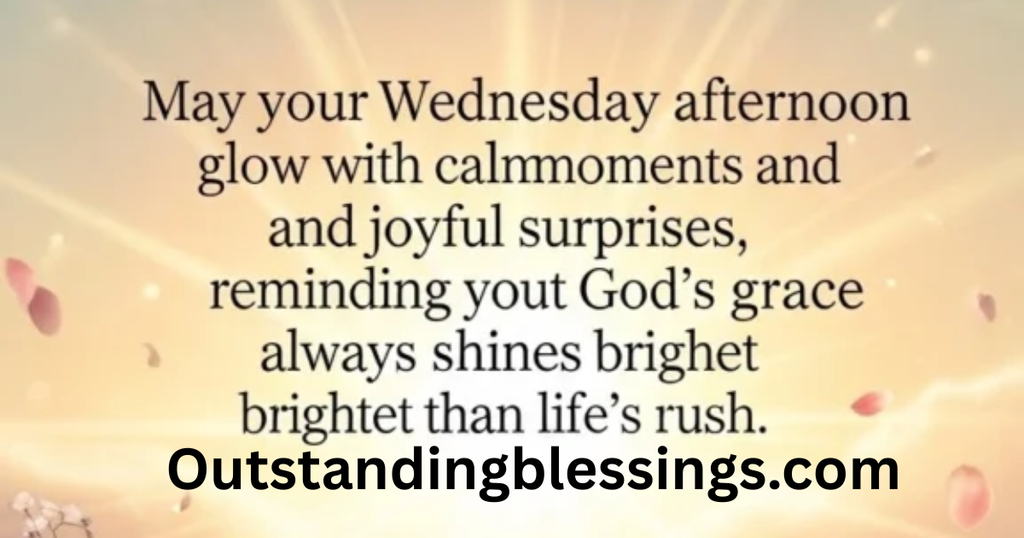 Wednesday Afternoon Blessings