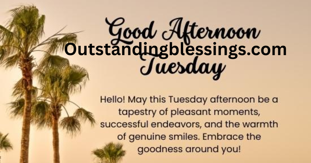 Tuesday Afternoon Blessings