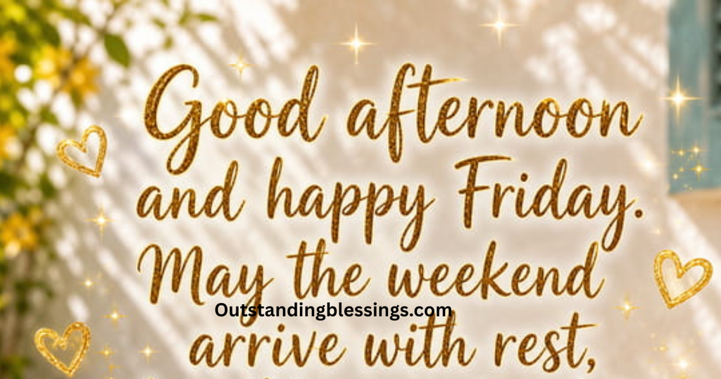 Friday Afternoon Blessings
