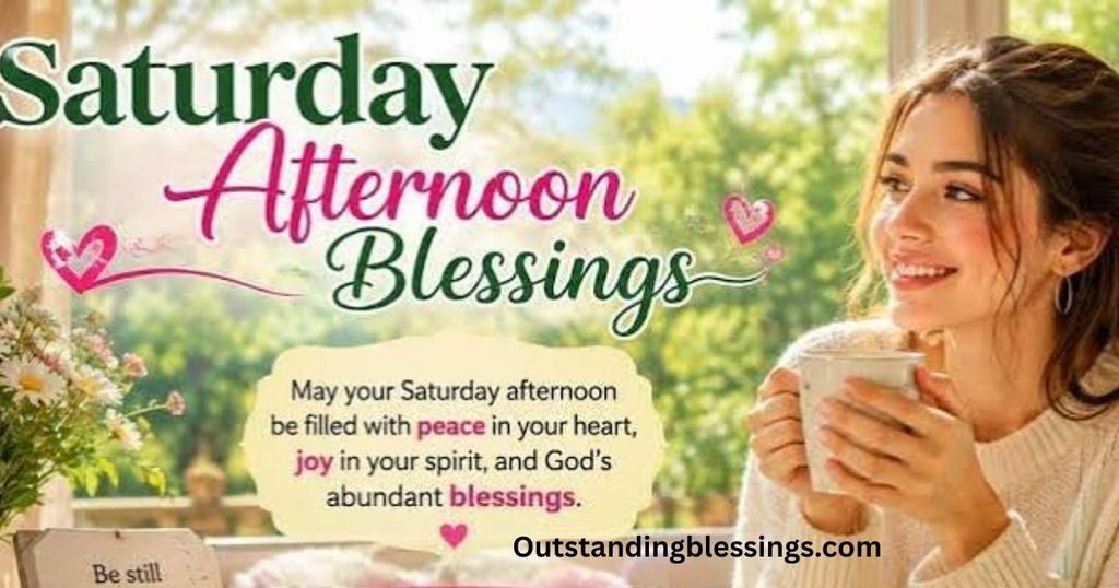 Saturday Afternoon Blessings