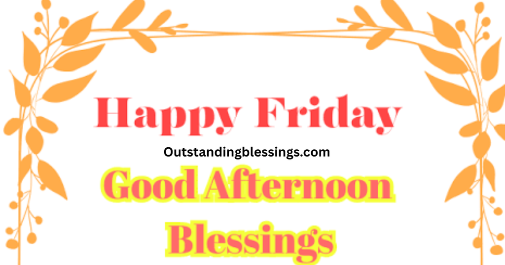 Friday Afternoon Blessings