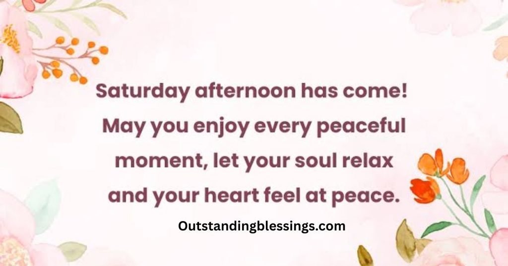 Saturday Afternoon Blessings